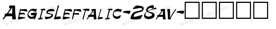 AegisLeftalic-28av字体转换