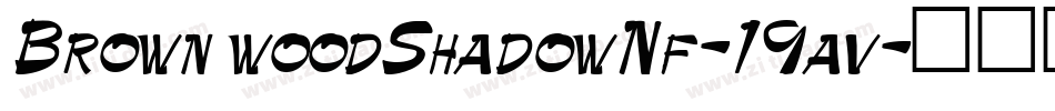 BrownwoodShadowNf-19av字体转换
