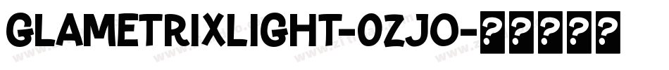 GlametrixLight-0zjo字体转换