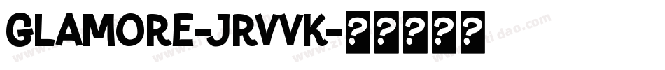 Glamore-JRVvK字体转换