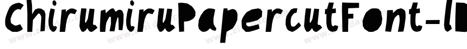 ChirumiruPapercutFont-lDLe字体转换