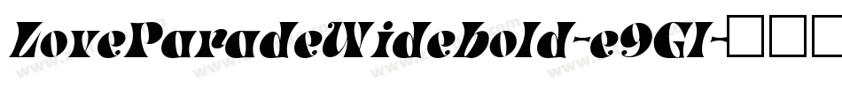 LoveParadeWidebold-e9Gl字体转换