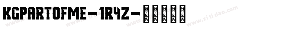 KgPartOfMe-1R4Z字体转换 KgPartOfMe-1R4Z字体转换