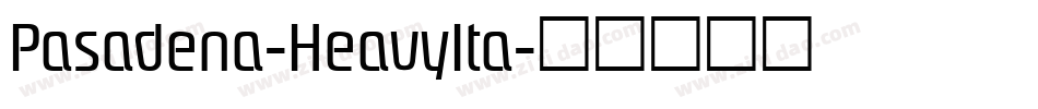 Pasadena-HeavyIta字体转换
