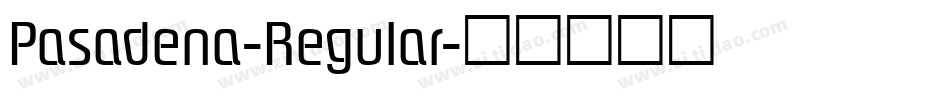 Pasadena-Regular字体转换