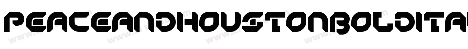 PeaceAndHoustonBoldItalic-p77Xv字体转换 PeaceAndHoustonBoldItalic-p77Xv字体转换