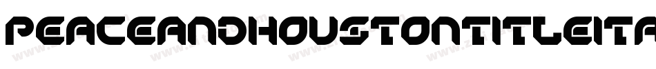 PeaceAndHoustonTitleItalic-RppaV字体转换