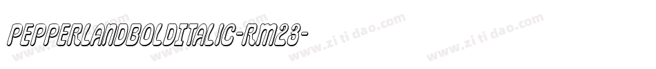 PepperlandBoldItalic-Rm23字体转换 PepperlandBoldItalic-Rm23字体转换