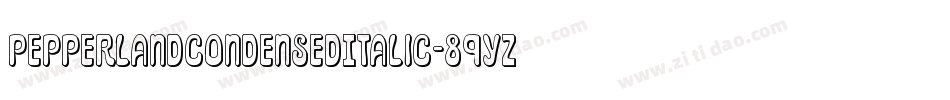 PepperlandCondensedItalic-89Yz字体转换 PepperlandCondensedItalic-89Yz字体转换