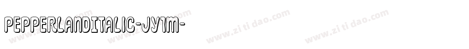 PepperlandItalic-JY1m字体转换
