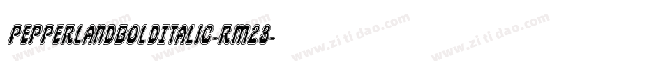 PepperlandBoldItalic-Rm23字体转换 PepperlandBoldItalic-Rm23字体转换