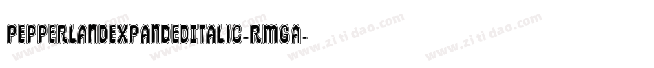 PepperlandExpandedItalic-rMGA字体转换 PepperlandExpandedItalic-rMGA字体转换