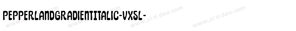 PepperlandGradientItalic-VX5l字体转换