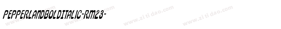 PepperlandBoldItalic-Rm23字体转换 PepperlandBoldItalic-Rm23字体转换