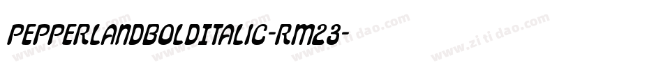 PepperlandBoldItalic-Rm23字体转换 PepperlandBoldItalic-Rm23字体转换
