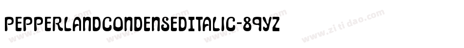 PepperlandCondensedItalic-89Yz字体转换 PepperlandCondensedItalic-89Yz字体转换