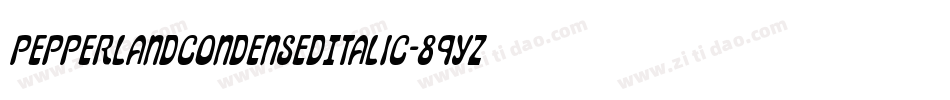 PepperlandCondensedItalic-89Yz字体转换 PepperlandCondensedItalic-89Yz字体转换