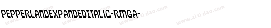PepperlandExpandedItalic-rMGA字体转换 PepperlandExpandedItalic-rMGA字体转换