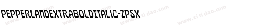 PepperlandExtraBoldItalic-zP5X字体转换 PepperlandExtraBoldItalic-zP5X字体转换