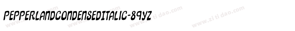 PepperlandCondensedItalic-89Yz字体转换 PepperlandCondensedItalic-89Yz字体转换