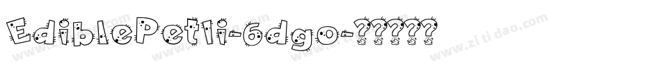 EdiblePetIi-6dgo字体转换