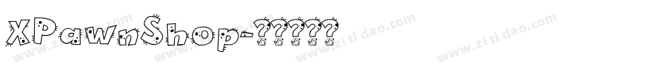 XPawnShop字体转换