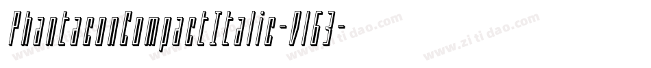 PhantaconCompactItalic-Dl63字体转换 PhantaconCompactItalic-Dl63字体转换