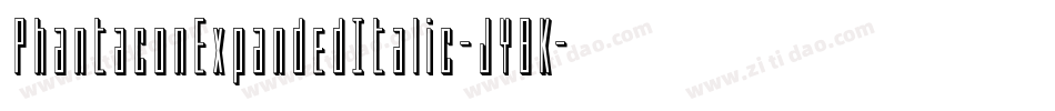 PhantaconExpandedItalic-JY8K字体转换 PhantaconExpandedItalic-JY8K字体转换