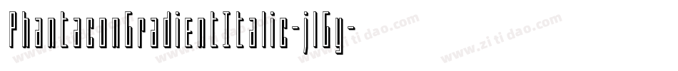PhantaconGradientItalic-jlGy字体转换