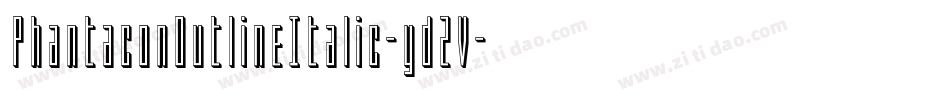 PhantaconOutlineItalic-yd2V字体转换