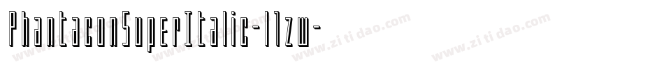 PhantaconSuperItalic-l1zw字体转换 PhantaconSuperItalic-l1zw字体转换
