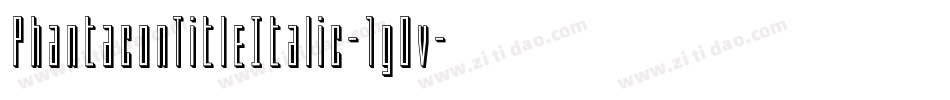 PhantaconTitleItalic-1g0v字体转换