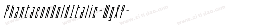 PhantaconBoldItalic-WgXY字体转换 PhantaconBoldItalic-WgXY字体转换