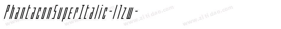 PhantaconSuperItalic-l1zw字体转换 PhantaconSuperItalic-l1zw字体转换