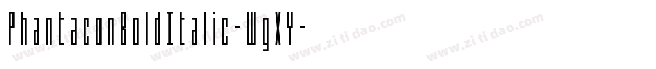 PhantaconBoldItalic-WgXY字体转换 PhantaconBoldItalic-WgXY字体转换
