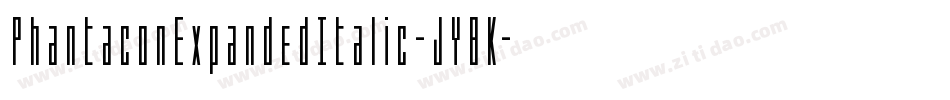 PhantaconExpandedItalic-JY8K字体转换 PhantaconExpandedItalic-JY8K字体转换