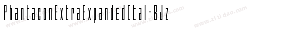 PhantaconExtraExpandedItal-BJzw字体转换 PhantaconExtraExpandedItal-BJzw字体转换