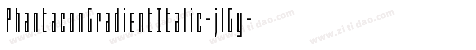 PhantaconGradientItalic-jlGy字体转换