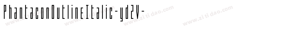 PhantaconOutlineItalic-yd2V字体转换