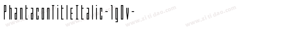 PhantaconTitleItalic-1g0v字体转换