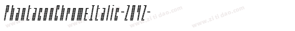PhantaconChromeItalic-Z04Z字体转换 PhantaconChromeItalic-Z04Z字体转换