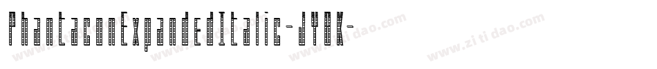 PhantaconExpandedItalic-JY8K字体转换 PhantaconExpandedItalic-JY8K字体转换