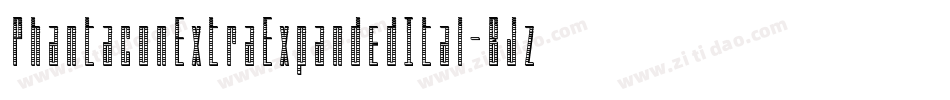 PhantaconExtraExpandedItal-BJzw字体转换 PhantaconExtraExpandedItal-BJzw字体转换
