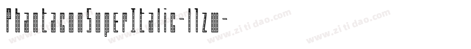 PhantaconSuperItalic-l1zw字体转换 PhantaconSuperItalic-l1zw字体转换