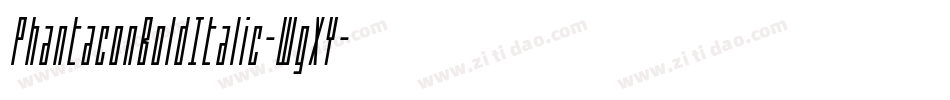 PhantaconBoldItalic-WgXY字体转换 PhantaconBoldItalic-WgXY字体转换