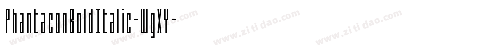 PhantaconBoldItalic-WgXY字体转换 PhantaconBoldItalic-WgXY字体转换