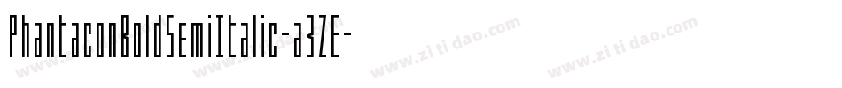 PhantaconBoldSemiItalic-a3ZE字体转换 PhantaconBoldSemiItalic-a3ZE字体转换
