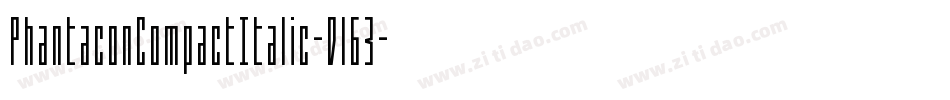 PhantaconCompactItalic-Dl63字体转换 PhantaconCompactItalic-Dl63字体转换