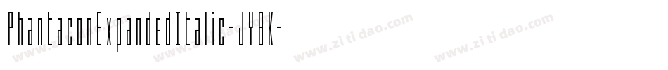 PhantaconExpandedItalic-JY8K字体转换 PhantaconExpandedItalic-JY8K字体转换