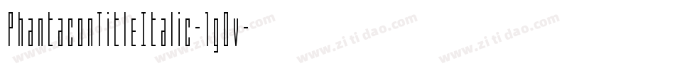 PhantaconTitleItalic-1g0v字体转换